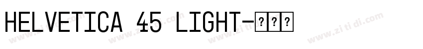 Helvetica 45 Light字体转换